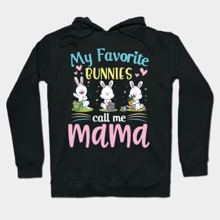 My Favorite Bunnies Children Call Me Mama Happy Easter Day Hoodie